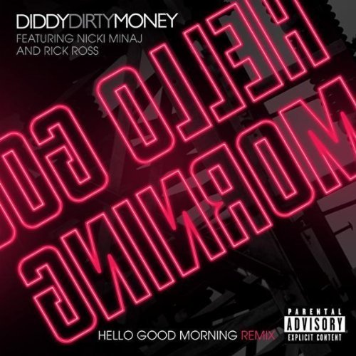 Diddy - Dirty Money - Hello Good Morning (Remix) (ft. Nicki Minaj and Rick Ross) (Cover)