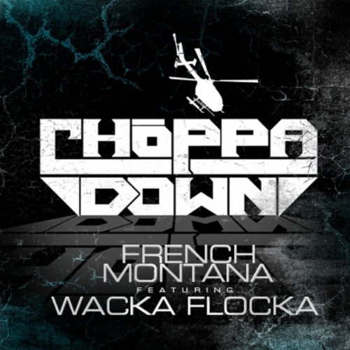 French Montana - Choppa Choppa Down (ft. Waka Flocka) (Cover)