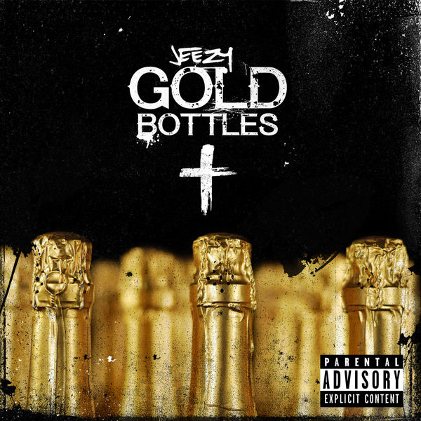 Jeezy - Gold Bottles (Cover)