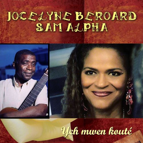 Jocelyne Béroard and Sam Alpha - Yich Mwen Kouté (Cover)