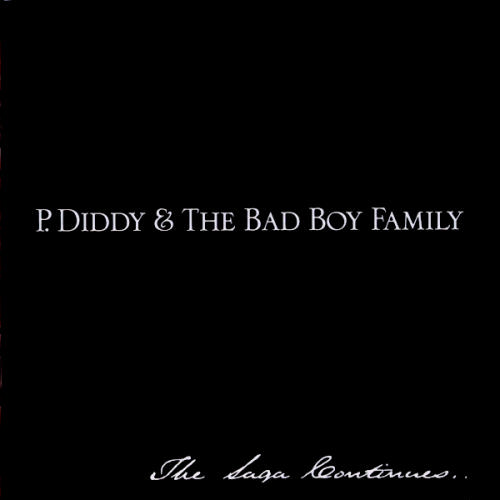 P. Diddy and The Bad Boy Family - The Saga Continues (Cover)