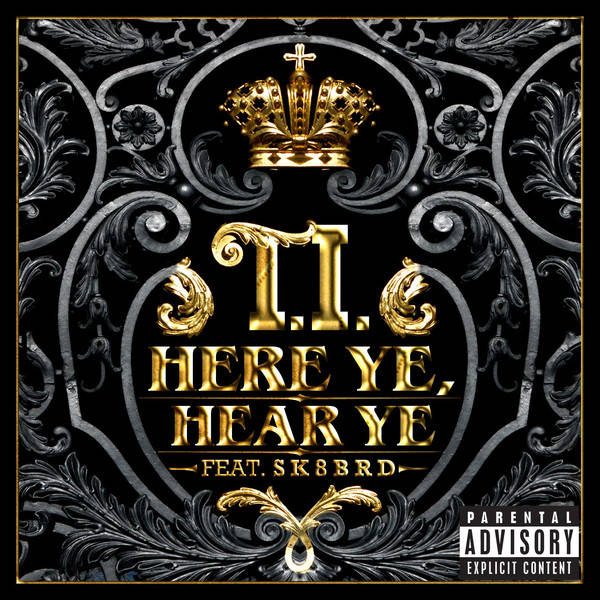 T.I. - Here Ye, Hear Ye (ft. Sk8brd) (Cover)