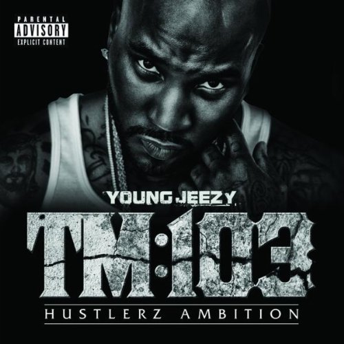 Young Jeezy - TM:103 Hustlerz Ambition (Cover)